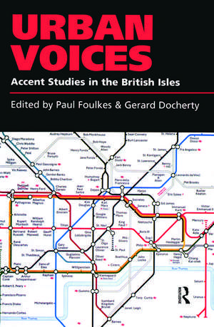 Urban Voices: Accent Studies in the British Isles de Paul Foulkes