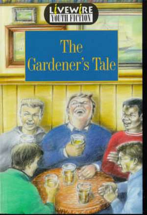 Livewire Youth Fiction The Gardener's Tale de Rochelle Scholar