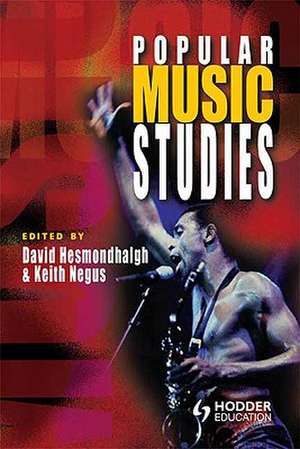 Popular Music Studies de David Hesmondhalgh