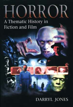 Horror: A Thematic History in Fiction and Film de Dr. Darryl Jones