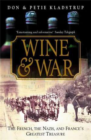 Wine and War de Donald & Petie Kladstrup