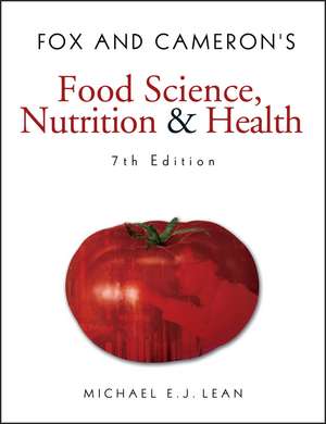 Fox and Cameron's Food Science, Nutrition & Health de Michael EJ Lean