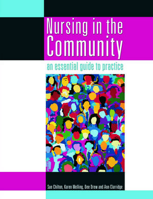 Nursing in the Community: an essential guide to practice de Sue Chilton