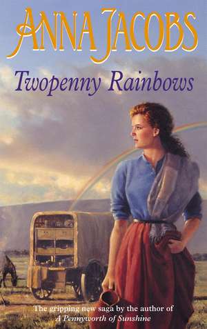 Twopenny Rainbows de Anna Jacobs