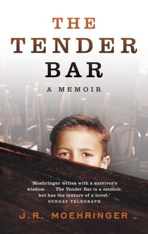 Moehringer, J: Tender Bar de J. R. Moehringer