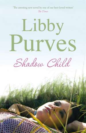 Shadow Child de Libby Purves