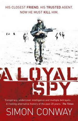 A Loyal Spy de Simon Conway