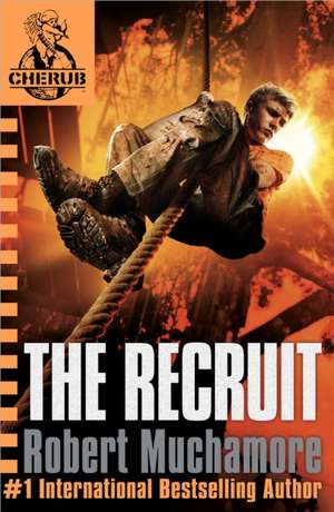 Cherub 01. The Recruit de Robert Muchamore