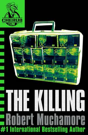 CHERUB: The Killing: Book 4 de Robert Muchamore