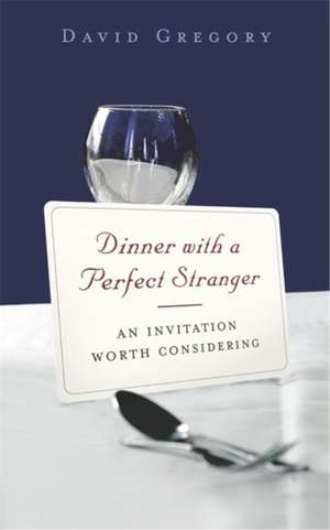 Dinner With A Perfect Stranger de David Gregory