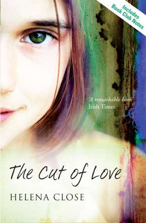 Close, H: The Cut of Love de Helena Close