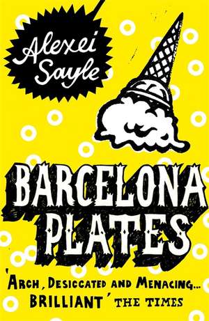 Barcelona Plates de Alexei Sayle