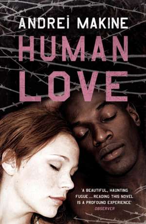 Human Love de Andrei Makine