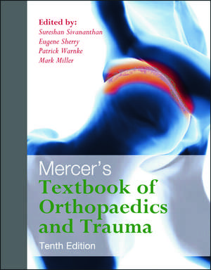 Mercer's Textbook of Orthopaedics and Trauma Tenth edition de Suresh Sivananthan