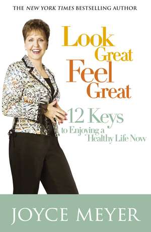 Meyer, J: Look Great, Feel Great de Joyce Meyer