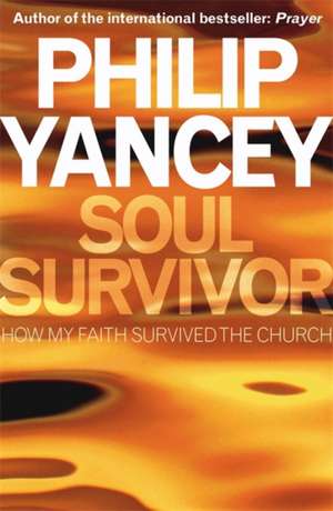 Soul Survivor de Philip Yancey