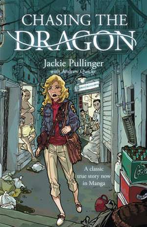 Pullinger, J: Chasing the Dragon (Manga) de Jackie Pullinger