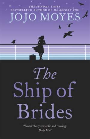 The Ship of Brides de Jojo Moyes