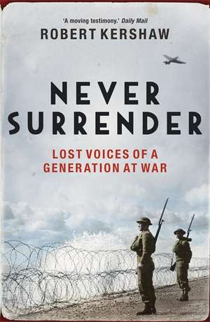 Never Surrender de Robert J. Kershaw