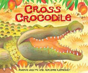 African Animal Tales: Cross Crocodile de Mwenye Hadithi