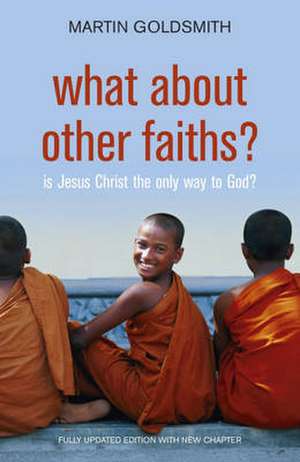 What About Other Faiths? de Martin Goldsmith