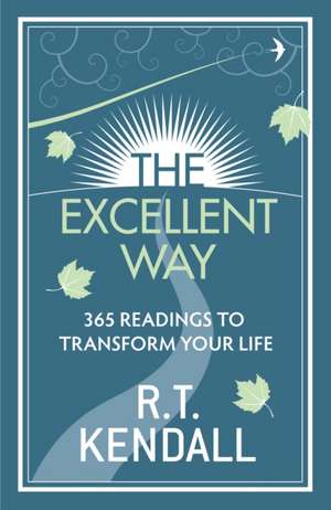 The Excellent Way de R. T. Kendall