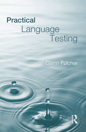 Practical Language Testing de Glenn Fulcher