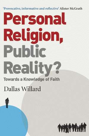 Personal Religion, Public Reality? de Dallas Willard