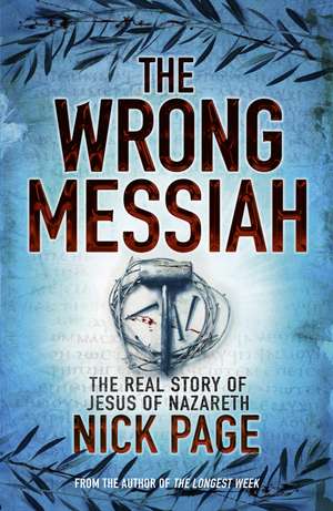 The Wrong Messiah de Nick Page