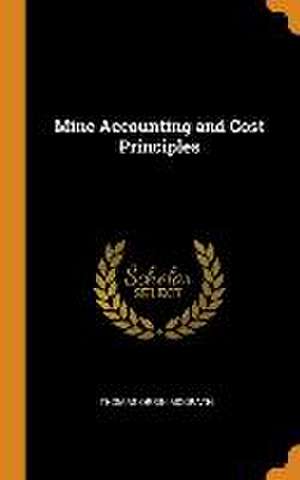 Mine Accounting and Cost Principles de Thomas Orrin McGrath