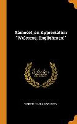 Samoset; an Appreciation Welcome, Englishmen! de Herbert Milton Sylvester