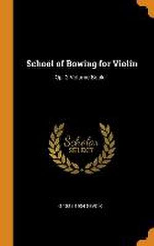 School of Bowing for Violin: Op. 2 Volume Book 1 de O. Sevcík