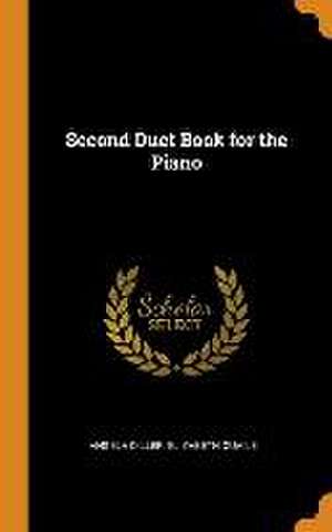 Second Duet Book for the Piano de Angela Diller