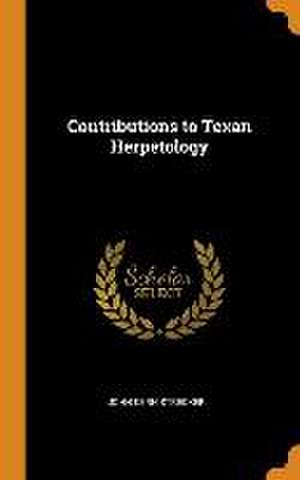 Contributions to Texan Herpetology de John Kern Strecker