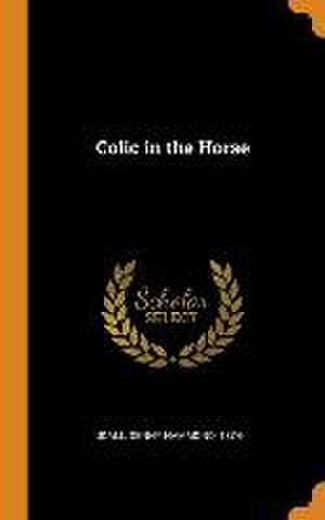 Colic in the Horse de Denny Hammond Udall