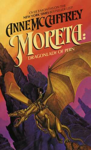 Moreta: Dragonlady of Pern de Anne McCaffrey