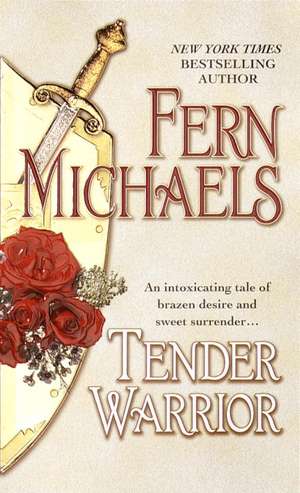 Tender Warrior de Fern Michaels