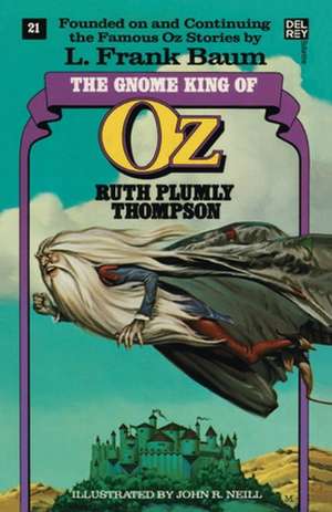 The Gnome King of Oz: An Oral History of the Vietnam War de Ruth Plumly Thompson