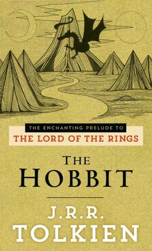 The Hobbit: The Enchanting Prelude to The Lord of the Rings de J. R. R. Tolkien