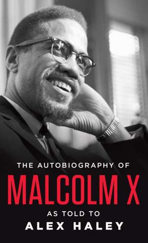 The Autobiography of Malcolm X de Malcolm X