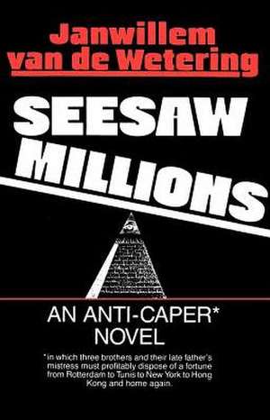 Seesaw Millions de Janwillwem Van De Wetering