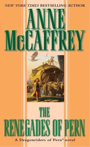 The Renegades of Pern de Anne McCaffrey