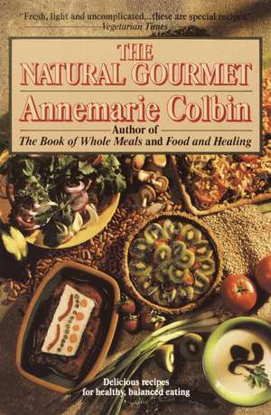 Natural Gourmet de Annemarie Colbin