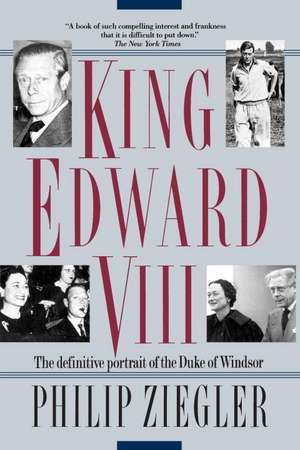 King Edward VIII: A Life de Philip Zeigler