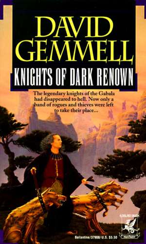 Knights of Dark Renown de David Gemmell