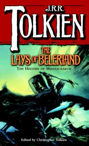 The Lays of Beleriand de J. R. R. Tolkien