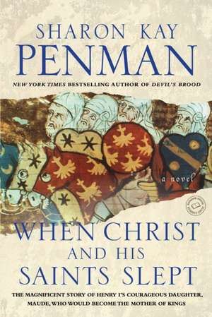 When Christ and His Saints Slept de Sharon Kay Penman