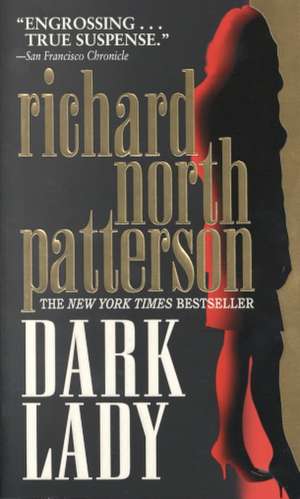 Dark Lady de Richard North Patterson