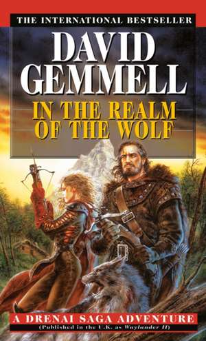 In the Realm of the Wolf de David Gemmell