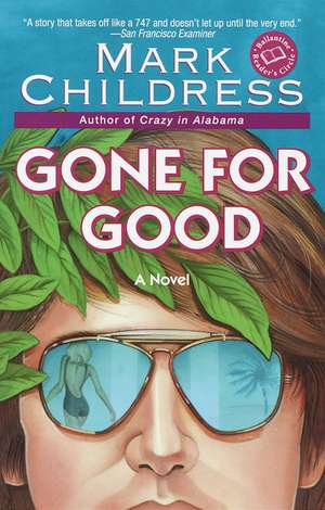 Gone for Good de Mark Childress